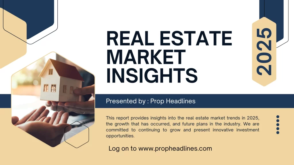 Real Estate Market Insights 2025